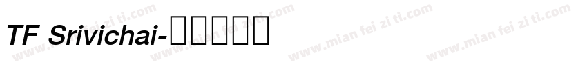 TF Srivichai字体转换